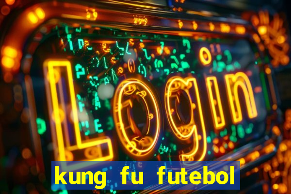 kung fu futebol clube download dublado